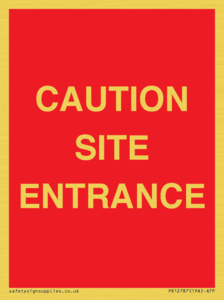 CAUTION SITE ENTRANCE